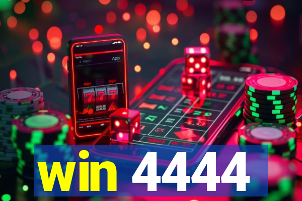 win 4444